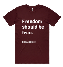 Load image into Gallery viewer, Limited Edition &quot;Freedom Should Be Free&quot; T-Shirt