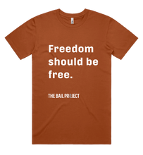 Load image into Gallery viewer, Limited Edition &quot;Freedom Should Be Free&quot; T-Shirt